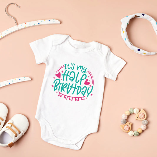 It’s My Half Birthday Cotton Baby Onesie