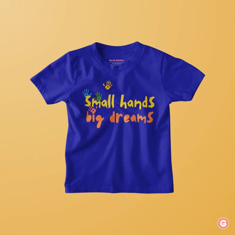 Small Hands Big Dreams Children’s Graphic T-shirt - Kids Tshirt