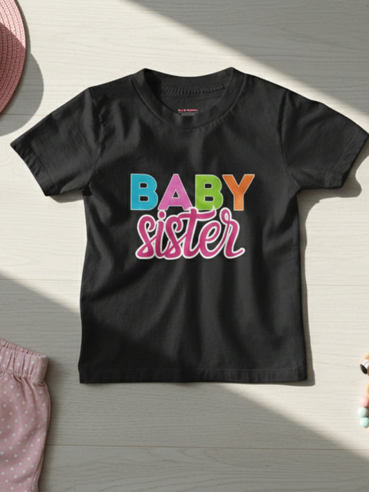 Baby Sister Typography Cotton T-Shirt for Kids