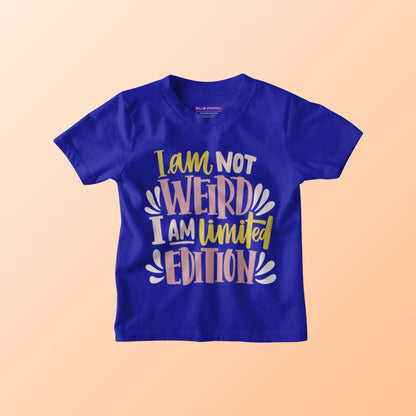 I'm not Weird I'm Limited Edition Kids T-Shirt