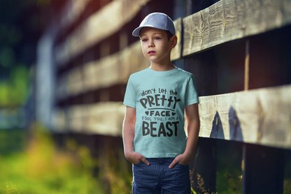 Don't Let The Pretty Face Fool You. I'm The Beast Kids T-Shirt