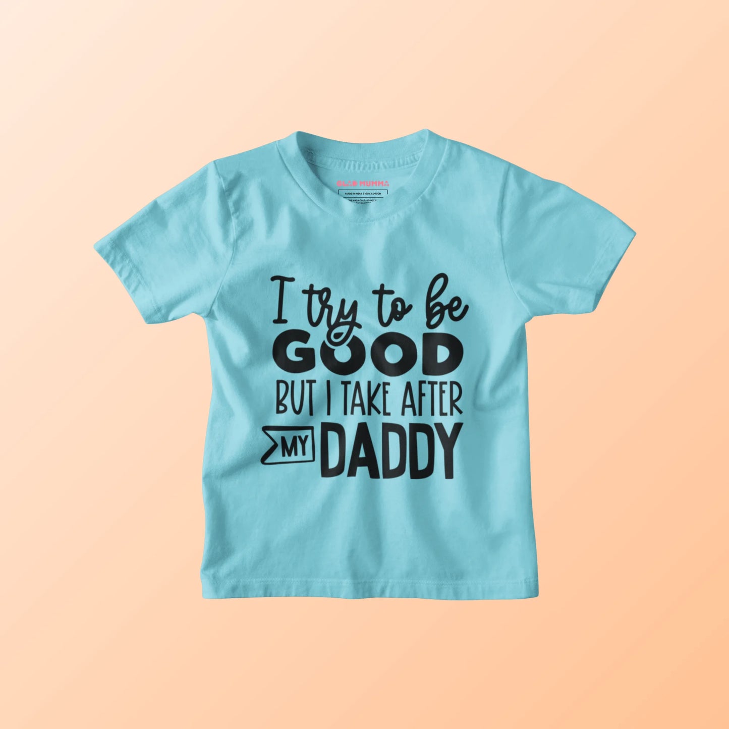 I Take After My Daddy Kids T-Shirt