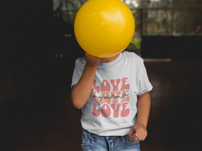 Love My Mama Kids T-Shirt