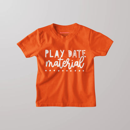 Play Date Material Kids T-Shirt