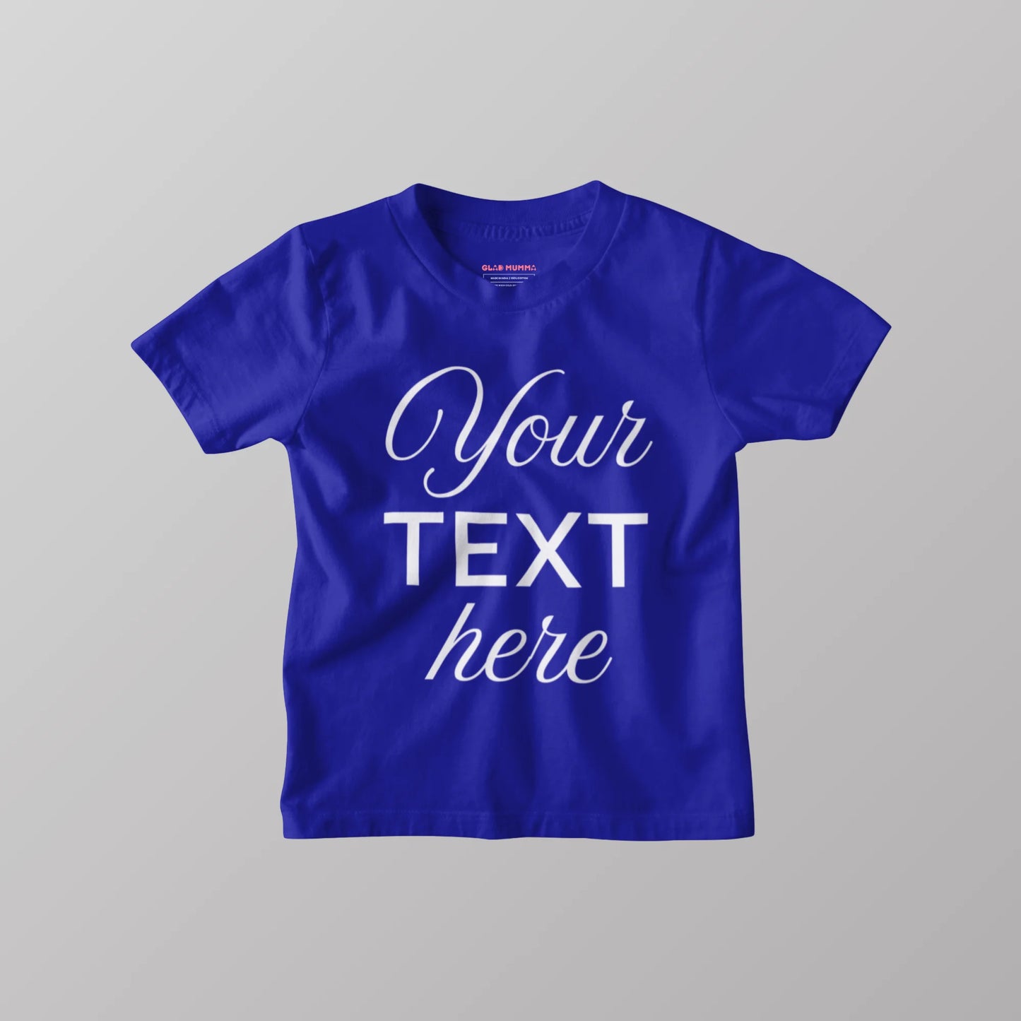 Your Text Here Customised Kids Blue T-Shirt