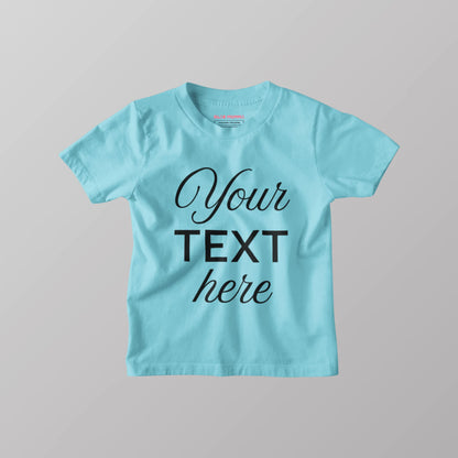 Your Text Here Customised Kids Sky-Blue T-Shirt