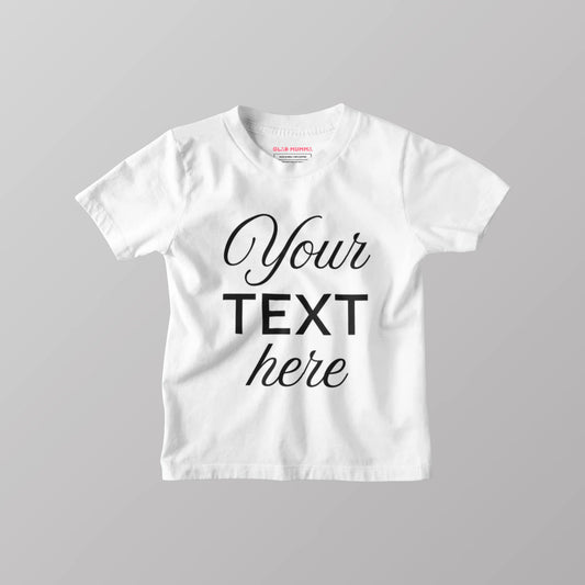 Your Text Here Customised Kids White T-Shirt