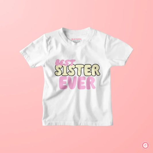 Best Sister Ever Girls Cotton T-Shirt - Kids Tshirt