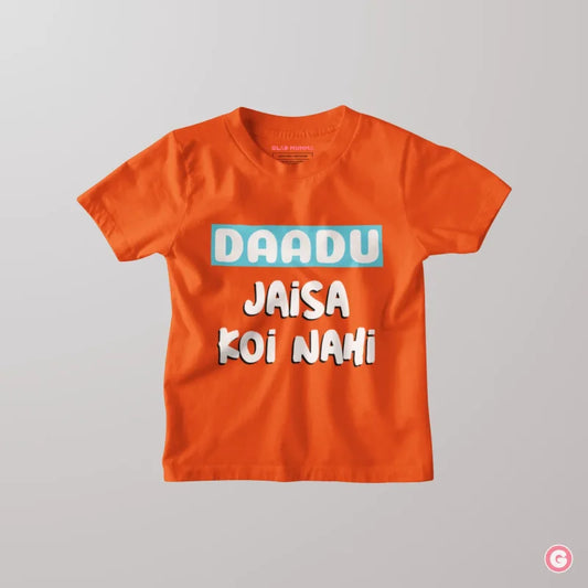 Daadu Jaisa Koi Nahi Kids Cotton T-Shirt - Tshirt