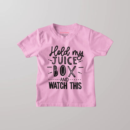 Hold My Juice Box & Watch This Kids T-Shirt