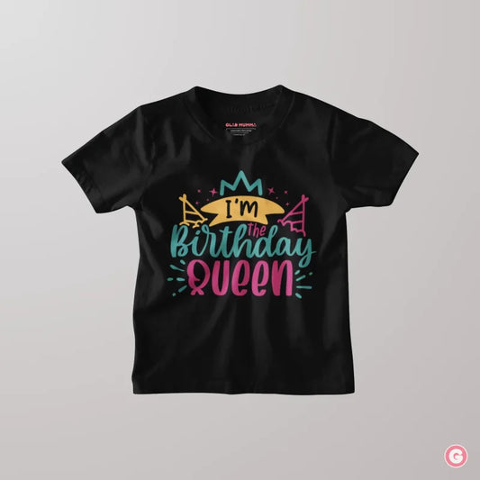 I’m The Birthday Queen Kids Cotton T-Shirt - Tshirt