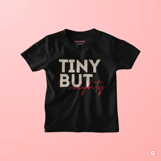 Tiny But Mighty Kids Cotton T-Shirt - Tshirt